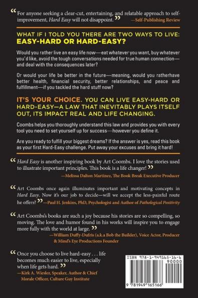 Hard Easy: A Get-Real Guide for Getting the Life You Want