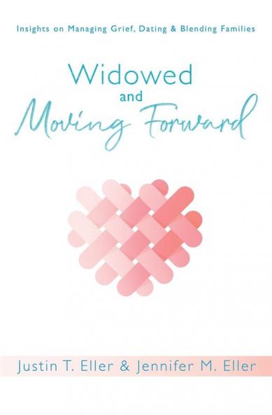 Widowed and Moving Forward: Insights on Managing Grief Dating and Blending Families