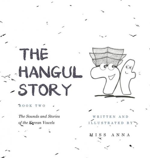 The Hangul Story Book 2: The Sounds and Stories of the Korean Vowels