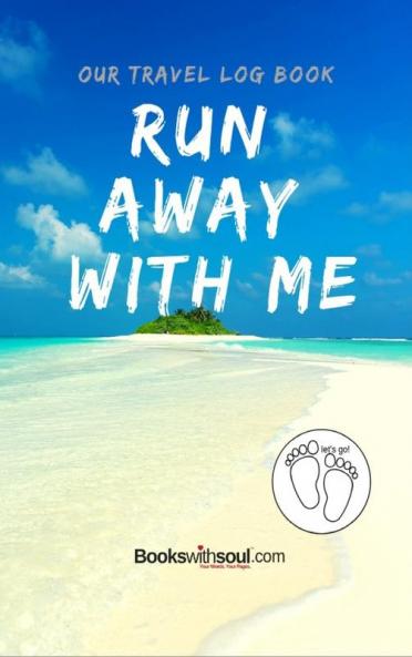 Our Travel Log Book: Run Away With Me: Notebook Bucket list for Couples Engagement Wedding Honeymoon & Keepsake Memory Pages for 50 adventures trips & vacations.