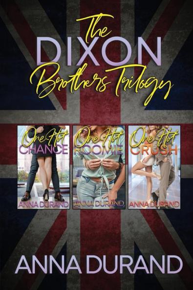 The Dixon Brothers Trilogy: Hot Brits Books 1-3