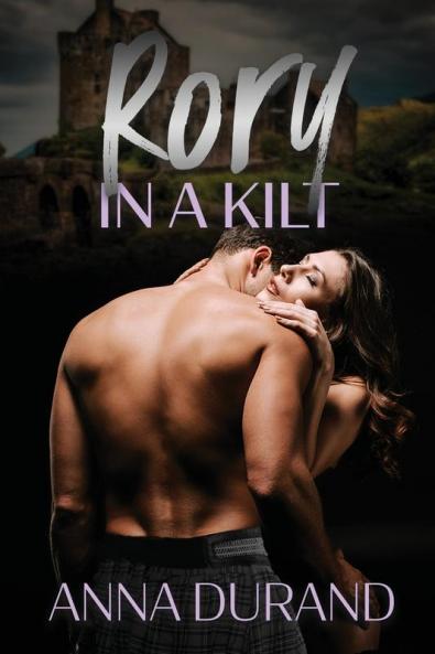 Rory in a Kilt: 3 (The Ballachulish Trilogy)