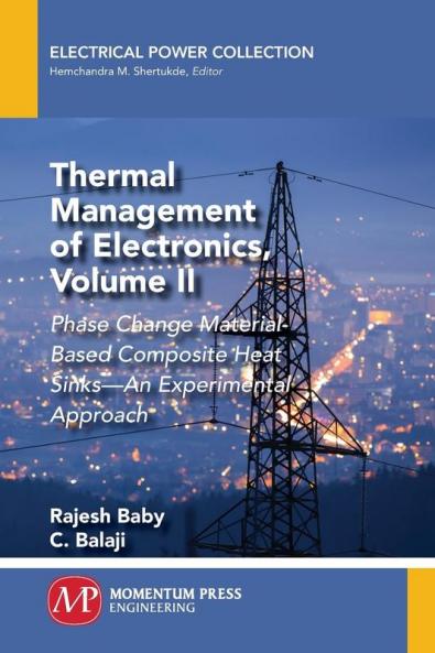 Thermal Management of Electronics Volume II