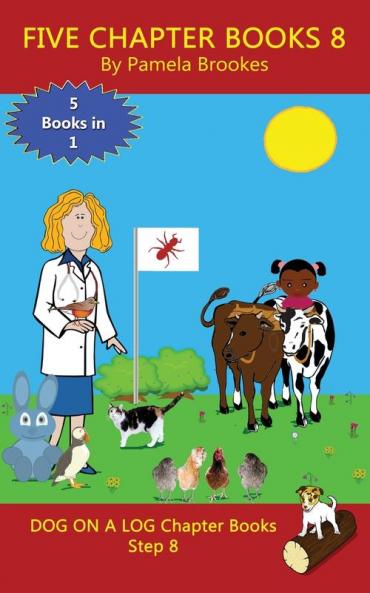 Five Chapter Books 8: Sound-Out Phonics Books Help Developing Readers including Students with Dyslexia Learn to Read (Step 8 in a Systematic Series ... Books) (Dog on a Log Chapter Book Collection)
