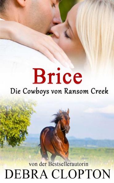 Brice: 7 (Die Cowboys Von Ransom Creek)