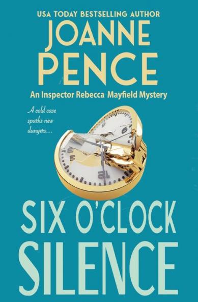 Six O'Clock Silence: An Inspector Rebecca Mayfield Mystery: 6 (Inspector Rebecca Mayfield Mysteries)