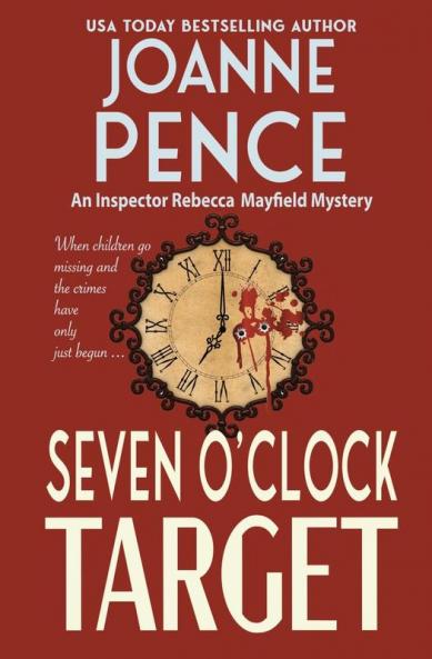 Seven O'Clock Target: An Inspector Rebecca Mayfield Mystery: 7 (Inspector Rebecca Mayfield Mysteries)