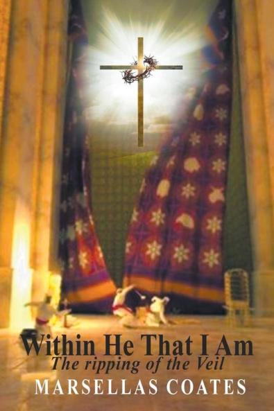 Within He That I Am: The Ripping of the Veil