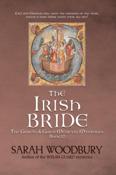 The Irish Bride: 12 (Gareth & Gwen Medieval Mysteries)