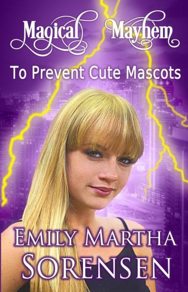 To Prevent Cute Mascots: 6 (Magical Mayhem)