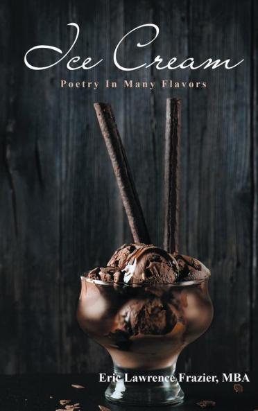 Ice Cream: Poetry In Many Flavors