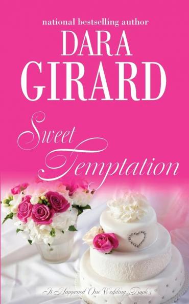 Sweet Temptation: 3 (It Happened One Wedding)