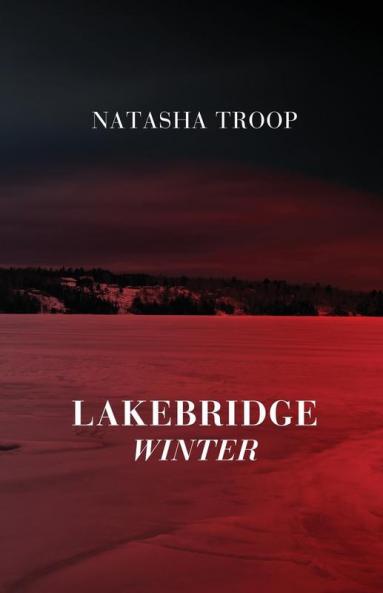 Lakebridge: Winter: The Lakebridge Cycle - Book 4