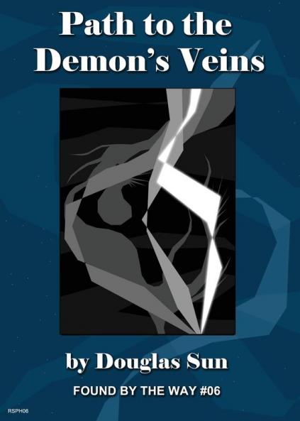 Path to the Demon's Veins: Found by the Way #06