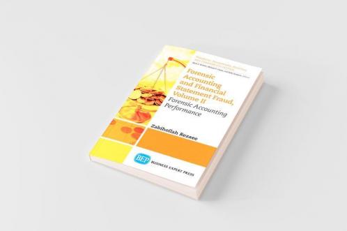 Forensic Accounting and Financial Statement Fraud Volume II