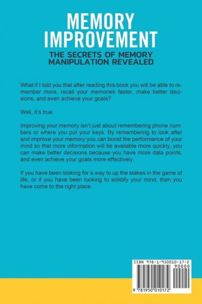 Memory Improvement - The Secrets of Memory Manipulation Revealed