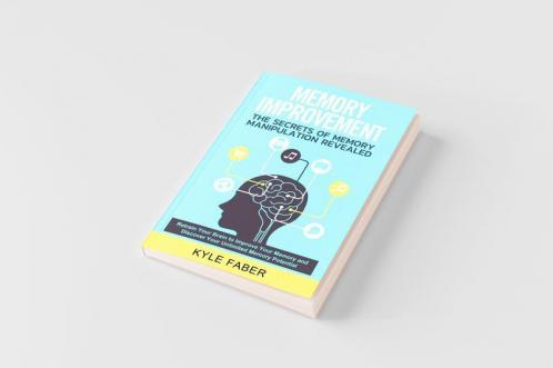Memory Improvement - The Secrets of Memory Manipulation Revealed