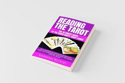 Reading the Tarot - the Ultimate Guide to the Rider Waite Tarot Cards