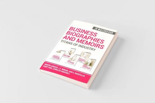 Business Biographies and Memoirs - Titans of Industry