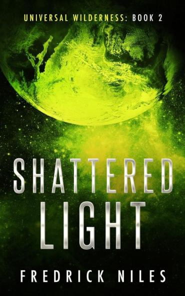 Shattered Light: 2 (Universal Wilderness)