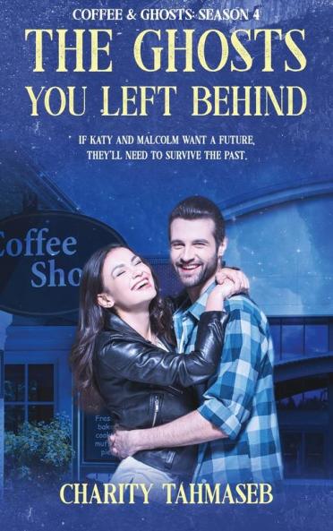 Coffee and Ghosts 4: The Ghosts You Left Behind