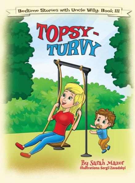 Topsy-Turvy: Bedtime with a Smile Picture Book: 3 (Bedtime Stories with Uncle Willy)