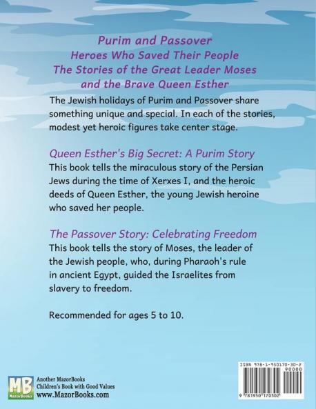 Purim and Passover: Heroes Who Saved Their People: The Great Leader Moses and the Brave Queen Esther (Two Books in One): 1 (Jewish Holidays Children's Books: Collections)