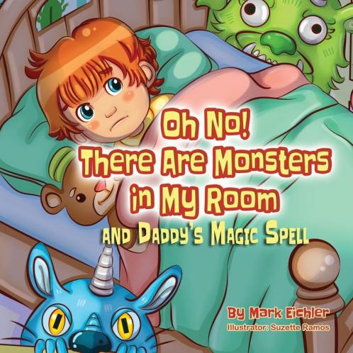 Oh No! There Are Monsters in My Room: and Daddy's Magic Spell: 1 (Daddy Tell Me a Story)