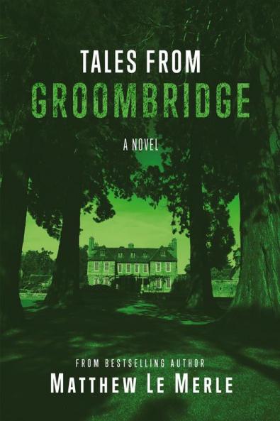 Tales From Groombridge