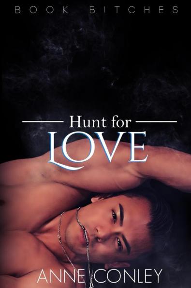 Hunt for Love: 3 (Book B!tches)
