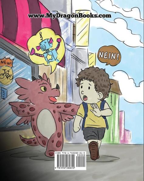 Wie man einem Drachen NEIN beibringt: (Train Your Dragon To Accept NO) Eine süße Kindergeschichte um Kindern beizubringen mit Widerspruch Emotionen ... umzugehen.: 7 (My Dragon Books Deutsch)