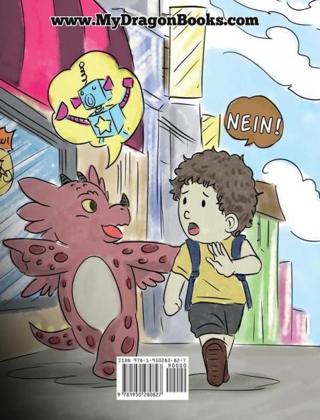 Wie man einem Drachen NEIN beibringt: (Train Your Dragon To Accept NO) Eine süße Kindergeschichte um Kindern beizubringen mit Widerspruch Emotionen ... umzugehen.: 7 (My Dragon Books Deutsch)