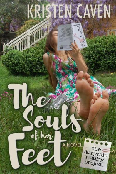 The Souls of Her Feet: 1 (The Fairytale Reality Project)