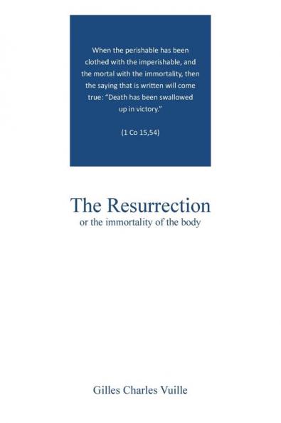 The Resurrection: the immortality of the body