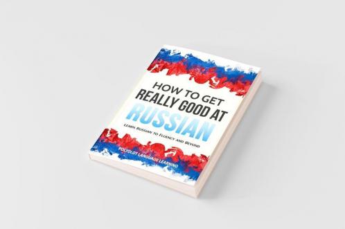 How to Get Really Good at Russian