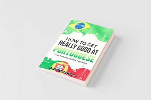How to Get Really Good at Portuguese