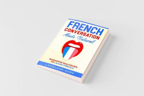 French Conversation Made Natural