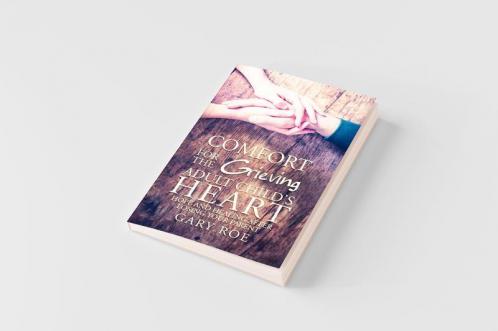 Comfort for the Grieving Adult Child's Heart