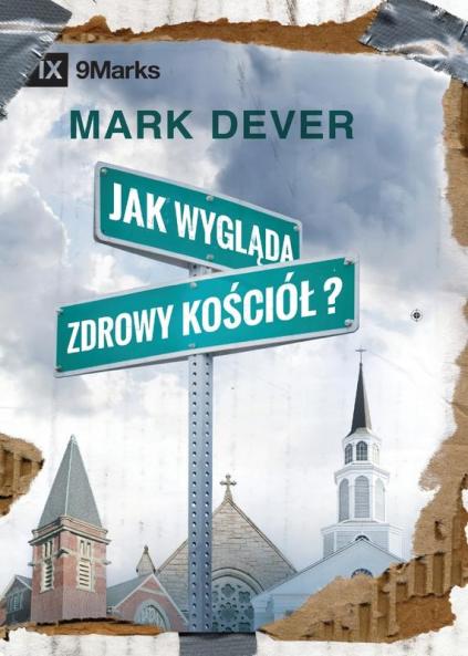 What Is a Healthy Church? / Jak wygl?da zdrowy ko?ció??