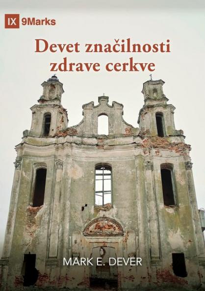 Nine Marks Booklet / Devet zna?ilnosti zdrave cerkve