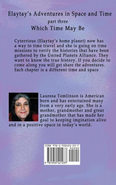 Elaytay's Adventures in Space and Time - (pt3) Which Time May Be
