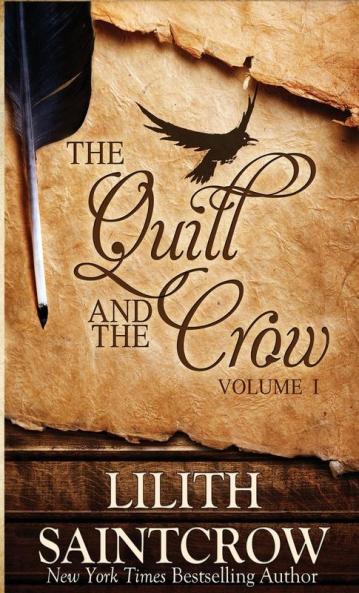 The Quill and the Crow: Collected Essays on Writing 2006 - 2008