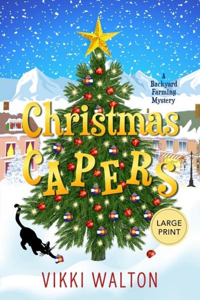 Christmas Capers: Large Print Edition (Backyard Farming)
