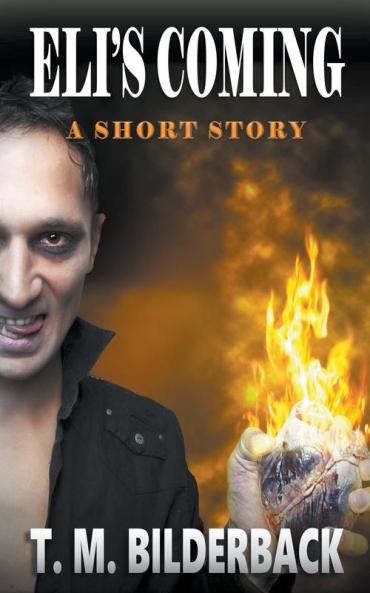 Eli's Coming - A Short Story