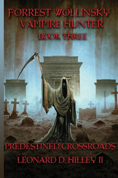 Forrest Wollinsky Vampire Hunter: Predestined Crossroads: 3