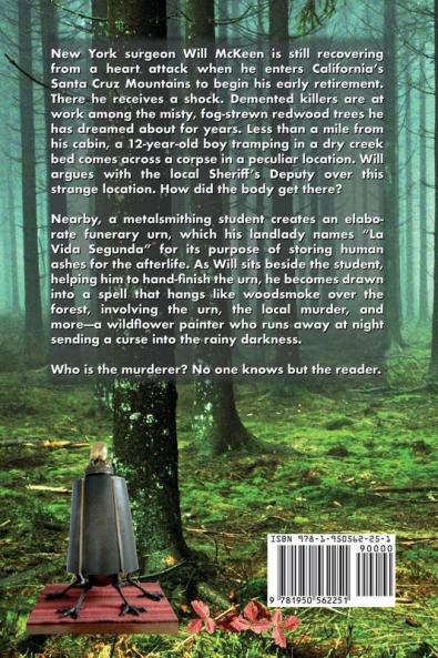La Vida Segunda: The Second Life: An Idyllic Life in the Redwood Forest Begins with Murder