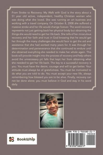 From Stroke to Recovery My Walk with God: A Guide to Recovery