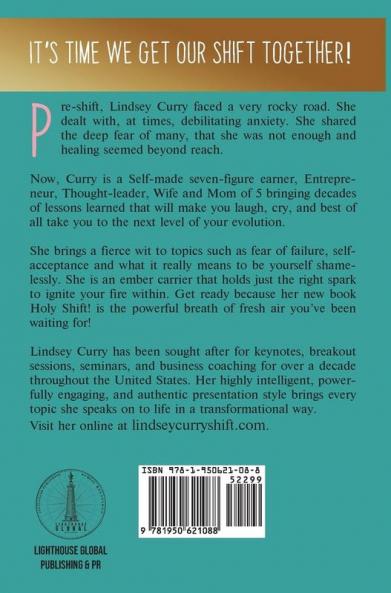 Holy Shift!: A No Nonsense Guide To Stop Fronting And Embody The Person You Were Meant To Be.