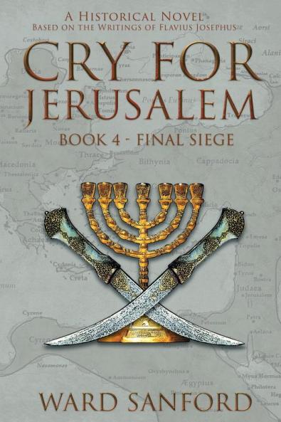 Cry for Jerusalem - Book 4 69-70 CE