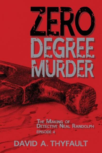 Zero Degree Murder: The Making of Detective Neal Randolph Episode 4